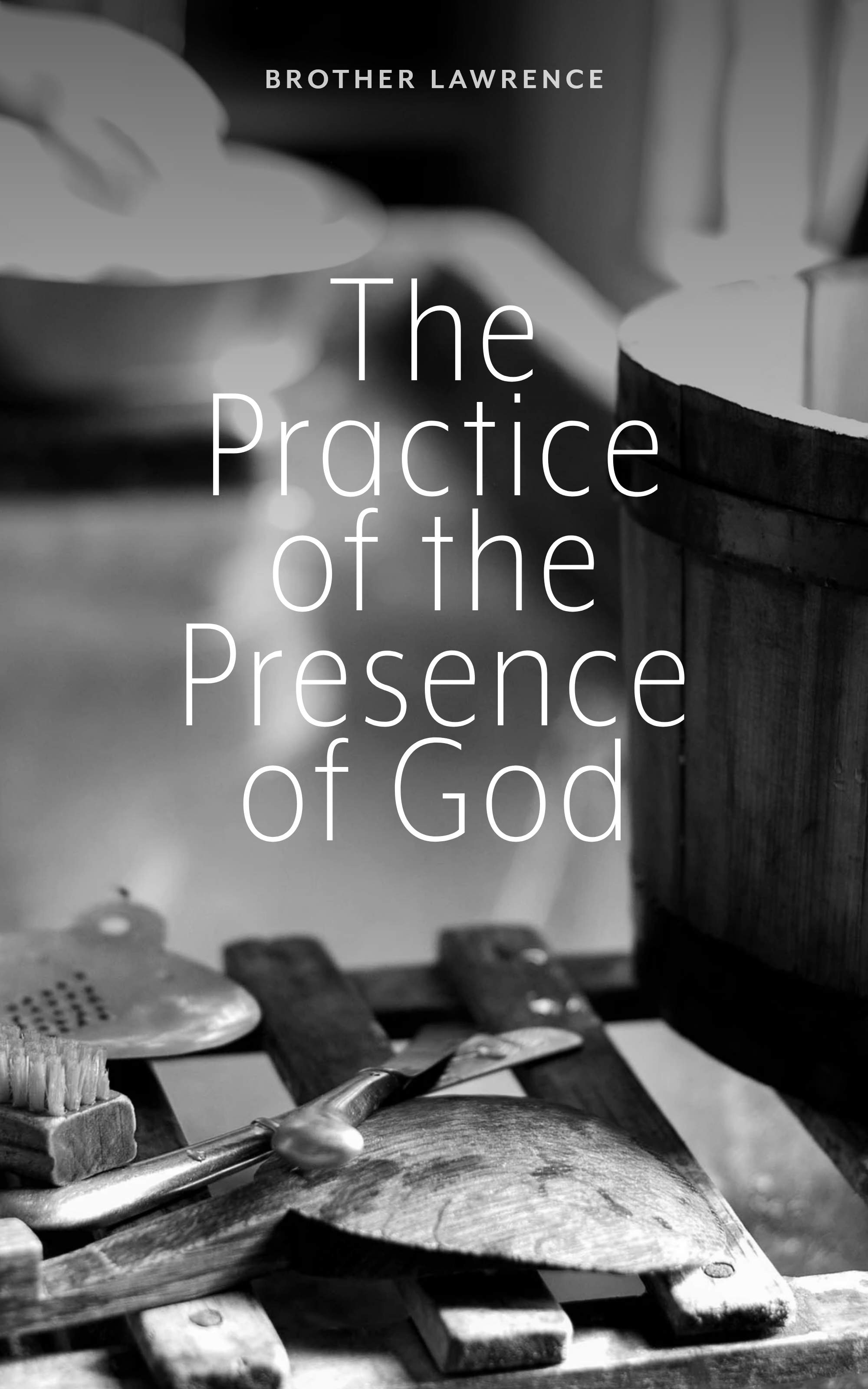 Book cover for The Practice of the Presence of God, by Brother Lawrence