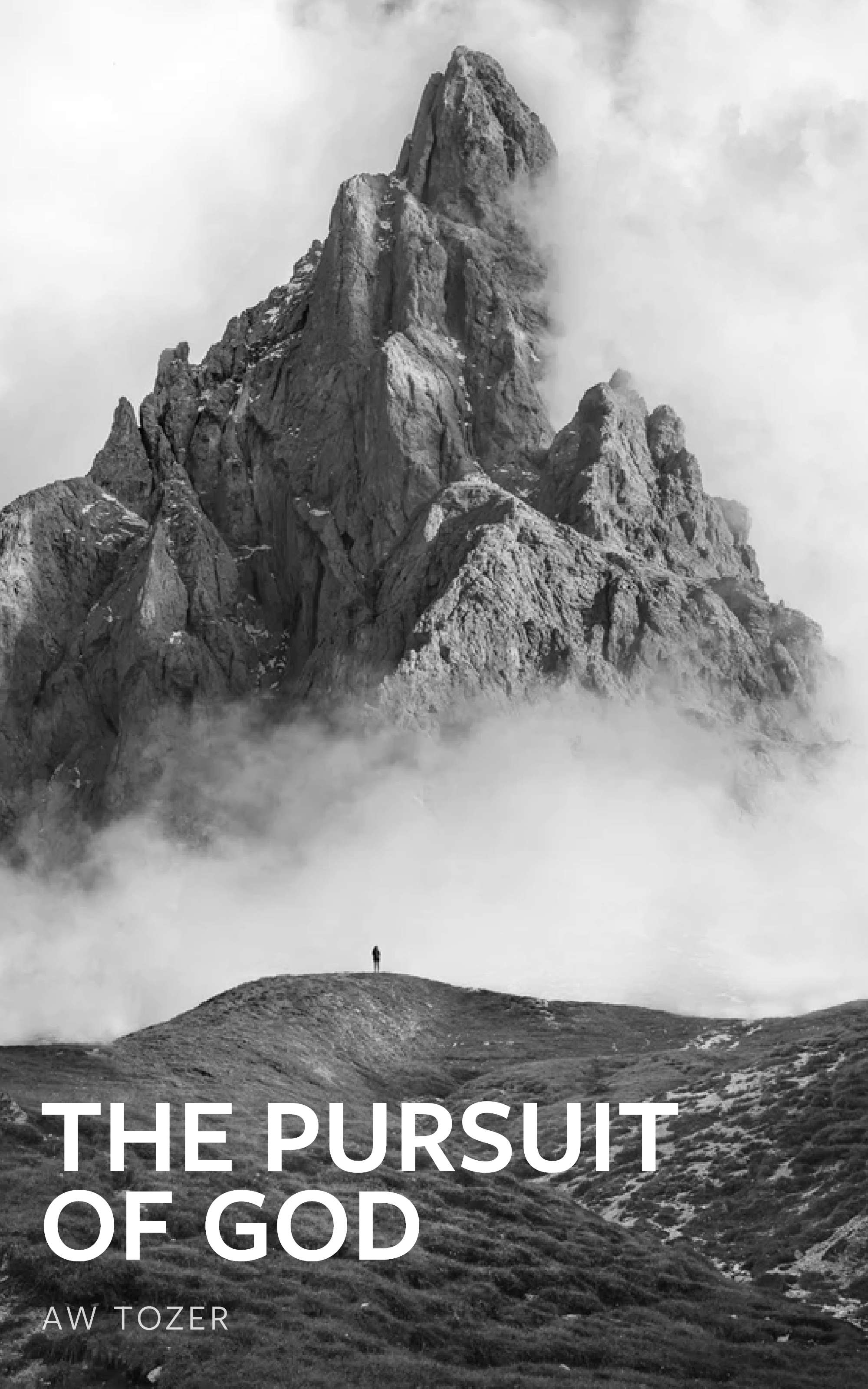 Book cover for The Pursuit of God, by A.W. Tozer, shows a person standing in front of a large mountain enshrouded in clouds